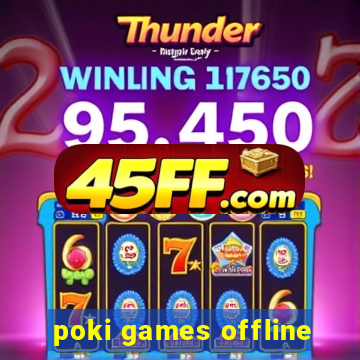 poki games offline